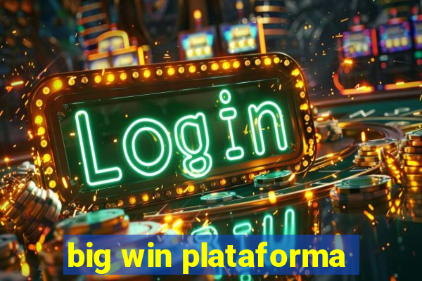 big win plataforma